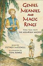 Genies, meanies, and magic rings : three tales from the Arabian nights