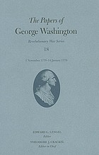 The papers of George Washington / Revolutionary war series. 18, 1 November 1778-14 January 1779 / Edward G. Lengel, editor.