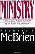 Ministry : a theological-pastoral handbook by  Richard P McBrien 