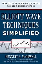 Elliot wave techniques simplified : how to use the probability matrix to profit on more trades