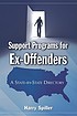 Support programs for ex-offenders : a state-by-state... by  Harry Spiller 