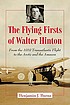 The flying firsts of Walter Hinton : from the... by  Benjamin J Burns 