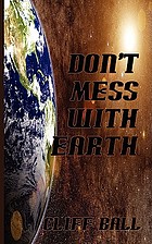 Don't mess with Earth
