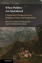 When politics are sacralized : comparative perspectives on religious claims and nationalism