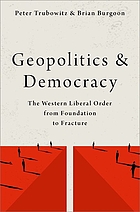Geopolitics and democracy : the Western liberal order from foundation to fracture