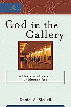 God in the gallery : a Christian embrace of modern art