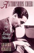 As thousands cheer : the life of Irving Berlin