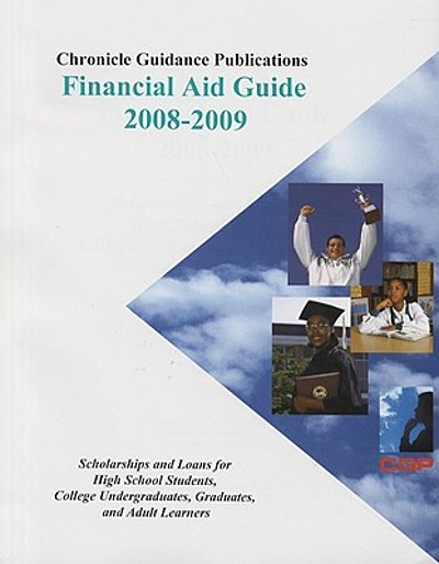 Chronicle financial aid guide 2008-2009 : scholarships and loans for ...