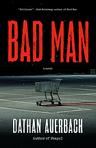 Bad man : a novel