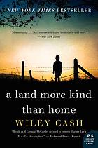 A land more kind than home : [a novel]