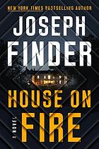 House on fire, a novel.