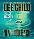 NEVER GO BACK [SOUND RECORDING]. by LEE CHILD