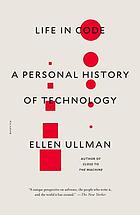 Life in code : a personal history of technology