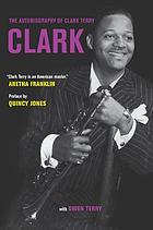 Clark the autobiography of Clark Terry