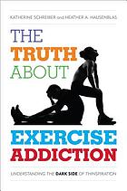 The Truth About Exercize Addiction