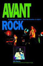Avant Rock : Experimental Music From The Beatles To Bjork