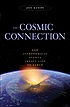 The cosmic connection : how astronomical events... door Jeff Kanipe