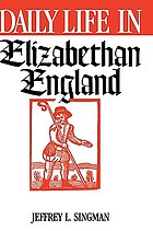 Daily life in Elizabethan England
