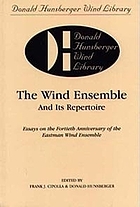 The wind ensemble and its repertoire : essays on the 40th anniversary of the Eastman Wind Ensemble
