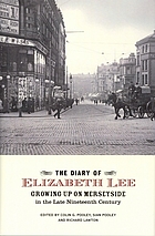 The diary of Elizabeth Lee : growing up on Merseyside in the late nineteenth century