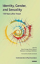 Identity, Gender, and Sexuality 150 Years After Freud