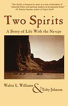 Two spirits : a story of life with the Navajo