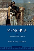 Zenobia : shooting star of Palmyra