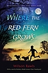 Where the red fern grows : the story of two dogs... by  Wilson Rawls 