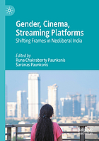 Front cover image for Gender, cinema, streaming platforms : shifting frames in neoliberal India