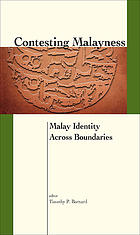 Contesting Malayness : Malay identity across boundaries