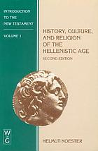 History, culture, and religion of the Hellenistic age