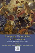 European universities in transition : issues, models and cases