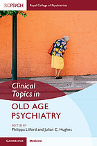 Clinical topics in old age psychiatry