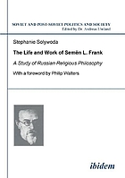 The life and work of Semen L. Frank : a study of Russian religious philosophy