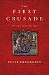 The First Crusade : the call from the East by  Peter Frankopan 