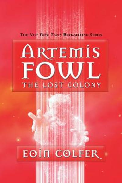 Artemis Fowl and the Lost Colony by Eoin Colfer · OverDrive