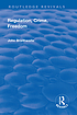 Regulation, crime and freedom by John Braithwaite