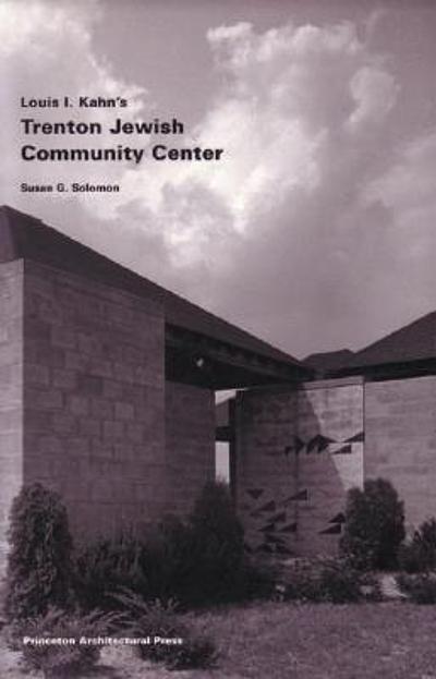 Louis I. Kahn's Trenton Jewish Community Center | WorldCat.org