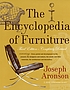 The encyclopedia of furniture by  Joseph Aronson 