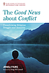 The good news about conflict : transforming religious... by Jenell Williams Paris