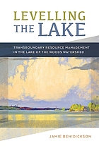 Levelling the lake transboundary resource management in the lake of the woods watershed