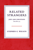 Related Strangers : Jews and Christians, 70-170 C.E.