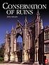 Conservation of ruins by  John Ashurst 