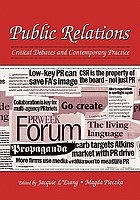 Public relations : critical debates and contemporary practice
