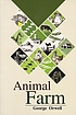 Animal farm : a fairy story Auteur: George Orwell