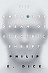 Do androids dream of electric sheep? by  Philip K Dick 