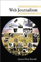 Web journalism : practice and promise of a new medium