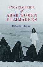 Encyclopedia of Arab women filmmakers
