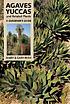 Agaves, yuccas, and related plants : a gardener's... by  Mary Irish 