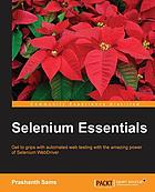 Selenium essentials : get to grips with automated web testing with the amazing power of Selenium Webdriver